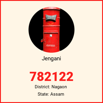 Jengani pin code, district Nagaon in Assam