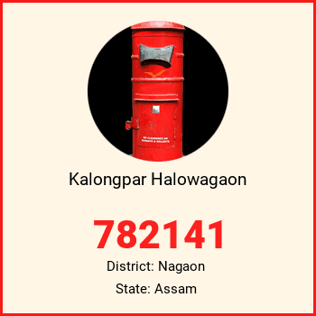 Kalongpar Halowagaon pin code, district Nagaon in Assam