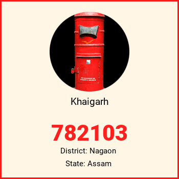 Khaigarh pin code, district Nagaon in Assam