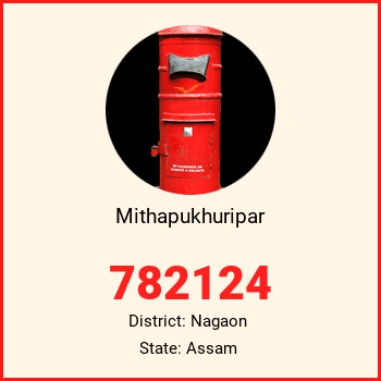Mithapukhuripar pin code, district Nagaon in Assam