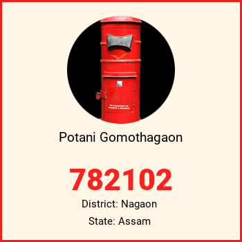 Potani Gomothagaon pin code, district Nagaon in Assam