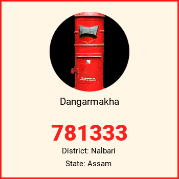 Dangarmakha pin code, district Nalbari in Assam
