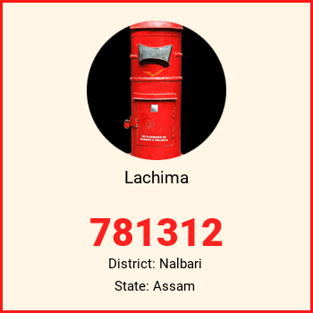 Lachima pin code, district Nalbari in Assam