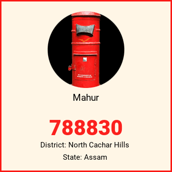 Mahur pin code, district North Cachar Hills in Assam