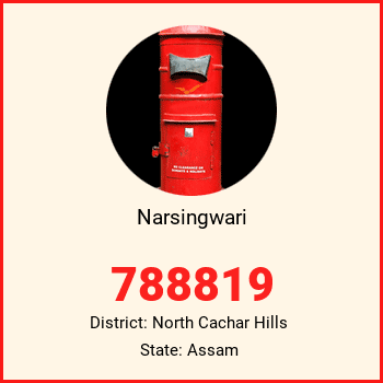 Narsingwari pin code, district North Cachar Hills in Assam