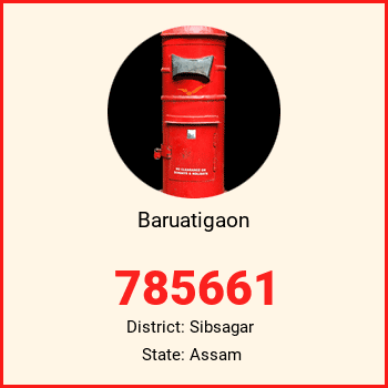 Baruatigaon pin code, district Sibsagar in Assam