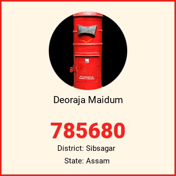 Deoraja Maidum pin code, district Sibsagar in Assam
