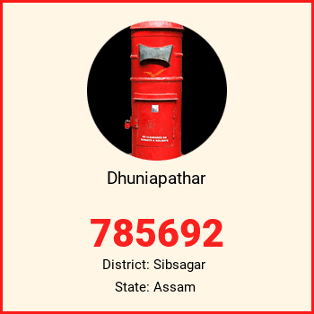 Dhuniapathar pin code, district Sibsagar in Assam