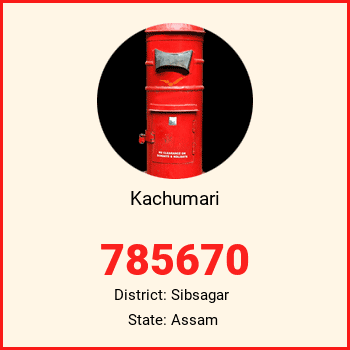 Kachumari pin code, district Sibsagar in Assam