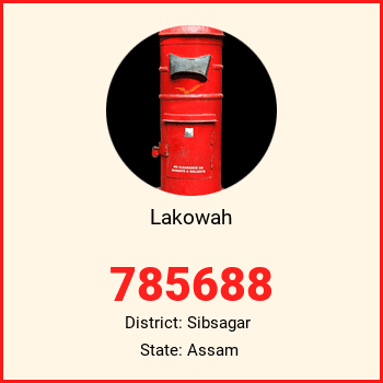 Lakowah pin code, district Sibsagar in Assam
