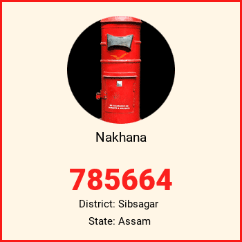 Nakhana pin code, district Sibsagar in Assam