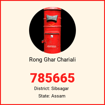 Rong Ghar Chariali pin code, district Sibsagar in Assam