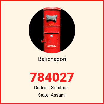 Balichapori pin code, district Sonitpur in Assam