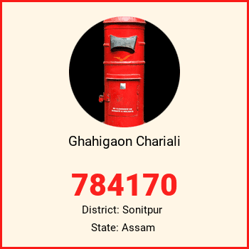 Ghahigaon Chariali pin code, district Sonitpur in Assam