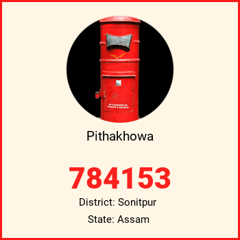 Pithakhowa pin code, district Sonitpur in Assam