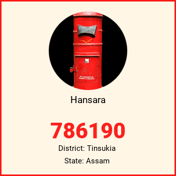 Hansara pin code, district Tinsukia in Assam