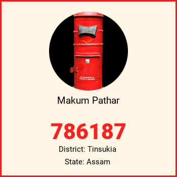 Makum Pathar pin code, district Tinsukia in Assam