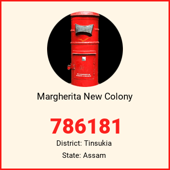 Margherita New Colony pin code, district Tinsukia in Assam