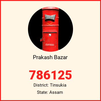 Prakash Bazar pin code, district Tinsukia in Assam
