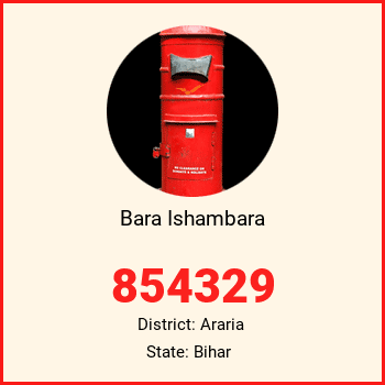 Bara Ishambara pin code, district Araria in Bihar