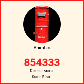 Bhirbhiri pin code, district Araria in Bihar