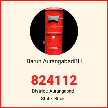 Barun AurangabadBH pin code, district Aurangabad in Bihar