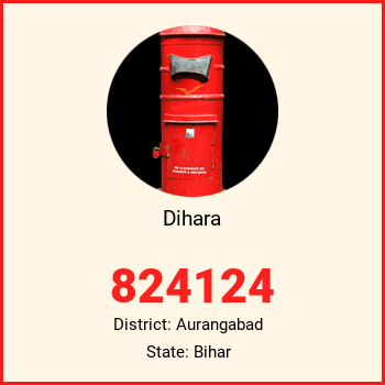 Dihara pin code, district Aurangabad in Bihar