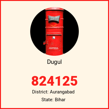 Dugul pin code, district Aurangabad in Bihar