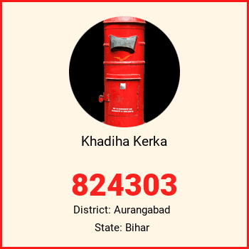Khadiha Kerka pin code, district Aurangabad in Bihar