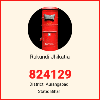 Rukundi Jhikatia pin code, district Aurangabad in Bihar