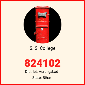 S. S. College pin code, district Aurangabad in Bihar