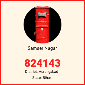 Samser Nagar pin code, district Aurangabad in Bihar