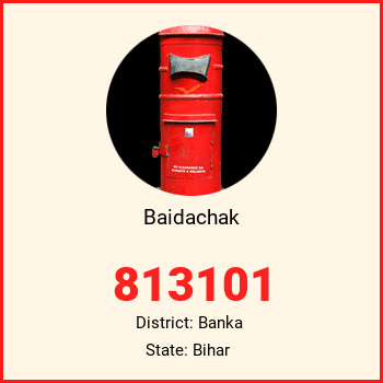 Baidachak pin code, district Banka in Bihar