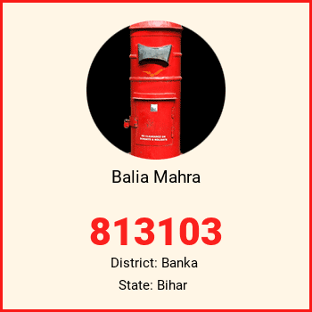 Balia Mahra pin code, district Banka in Bihar