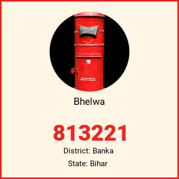 Bhelwa pin code, district Banka in Bihar