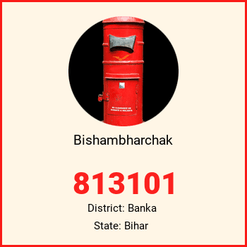 Bishambharchak pin code, district Banka in Bihar