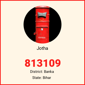 Jotha pin code, district Banka in Bihar