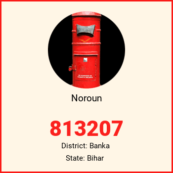 Noroun pin code, district Banka in Bihar