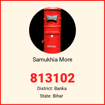 Samukhia More pin code, district Banka in Bihar