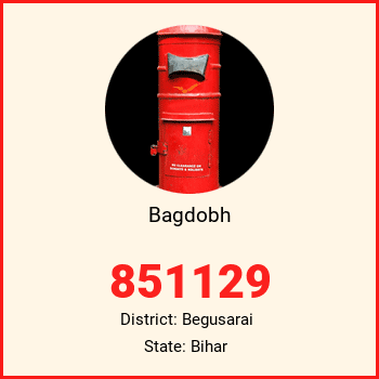 Bagdobh pin code, district Begusarai in Bihar