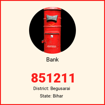 Bank pin code, district Begusarai in Bihar