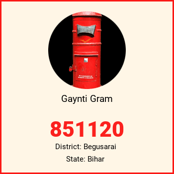 Gaynti Gram pin code, district Begusarai in Bihar