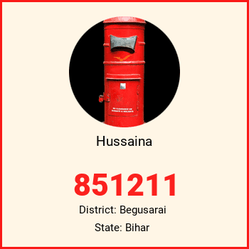 Hussaina pin code, district Begusarai in Bihar