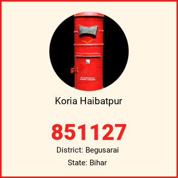 Koria Haibatpur pin code, district Begusarai in Bihar