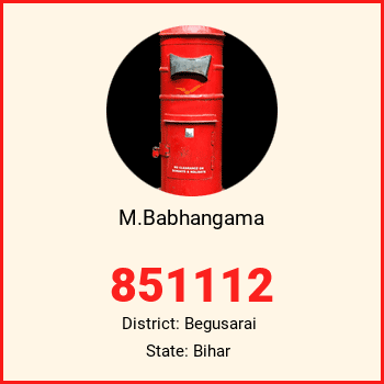 M.Babhangama pin code, district Begusarai in Bihar