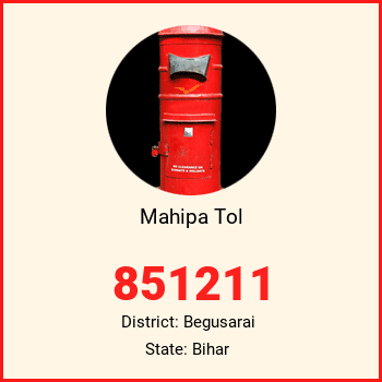 Mahipa Tol pin code, district Begusarai in Bihar