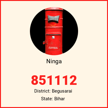Ninga pin code, district Begusarai in Bihar