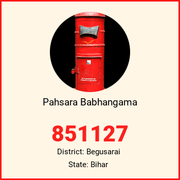 Pahsara Babhangama pin code, district Begusarai in Bihar