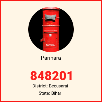 Parihara pin code, district Begusarai in Bihar