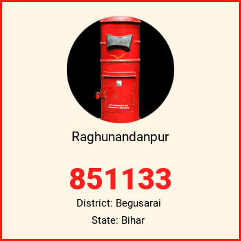 Raghunandanpur pin code, district Begusarai in Bihar